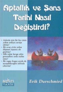 Aptallık ve Şans Tarihi Nasıl Değiştirdi?