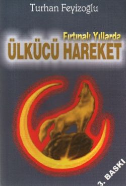 Fırtınalı Yıllarda Ülkücü Hareket