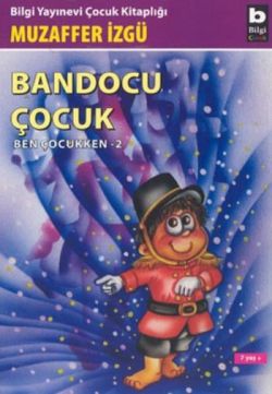 Bandocu Çocuk Ben Çocukken 2