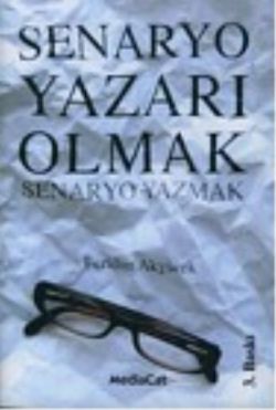 Senaryo Yazarı Olmak Senaryo Yazmak