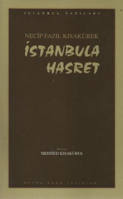 İstanbula Hasret : 101 - Necip Fazıl Bütün Eserleri