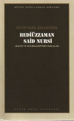 Bediüzzaman Said Nursi : 106 - Necip Fazıl Bütün Eserleri