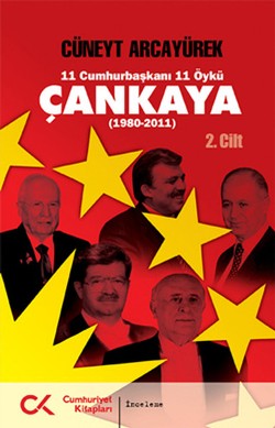 11 Cumhurbaşkanı 11 Öykü - Çankaya Cilt: 2