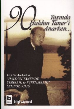 90. Yaşında Haldun Taner’i Anarken...