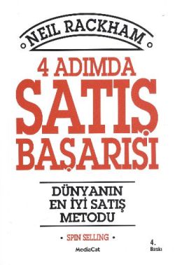 4 Adımda Satış Başarısı Dünyanın En İyi Satış Metodu: Spin Selling