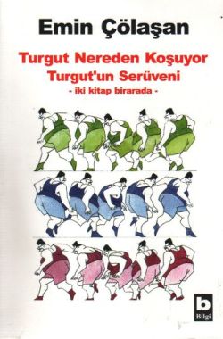 Turgut Nereden Koşuyor / Turgut’un Serüveni