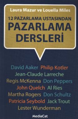 12 Pazarlama Ustasından Pazarlama Dersleri