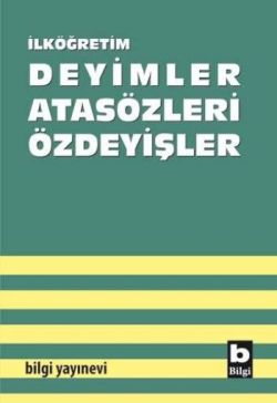 İlköğretim Deyimler - Atasözleri - Özdeyişler