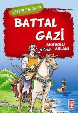 Battal Gazi  Anadolu Aslanı