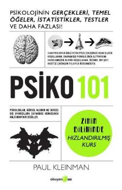 Psiko 101- Psikolojinin Gerçekleri, Temel Öğeler, İstatistikler, Testler ve Daha Fazlası!