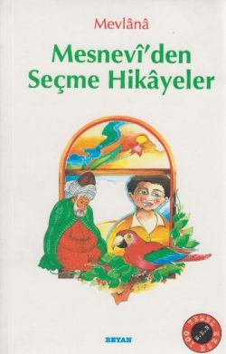 Mesnevi’den Seçme Hikayeler