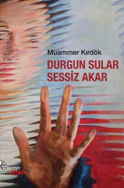 Durgun Sular Sessiz Akar