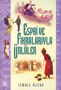 Espri ve Fıkralarıyla Ünlüler