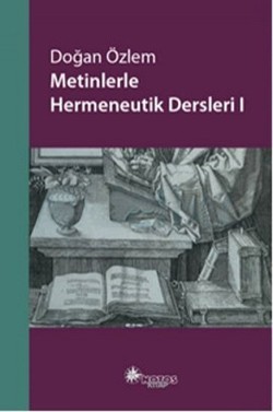 Metinlerle Hermeneutik Dersleri - 1