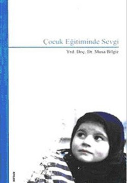 Çocuk Eğitiminde Sevgi