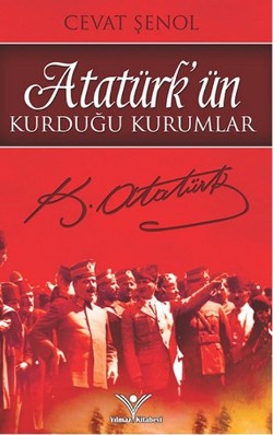 Atatürk'ün Kurduğu Kurumlar