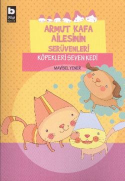 Armut Kafa Ailesinin Serüvenleri - Köpekleri Seven Kedi