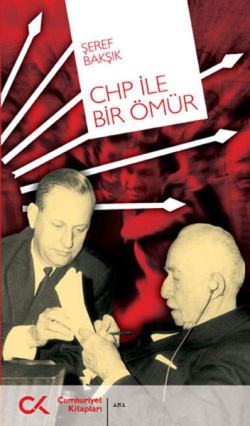 CHP ile Bir Ömür