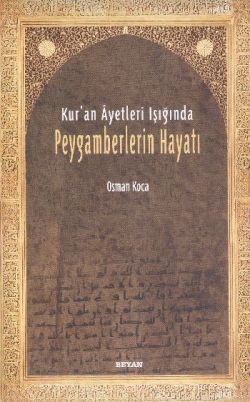 Kur'an Ayetleri Işığında Peygamberlerin Hayatı