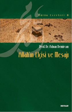 Allah’ın Elçisi ve Mesajı