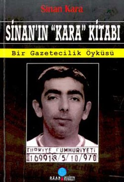 Sinan’ın "Kara" Kitabı Bir Gazetecilik Öyküsü