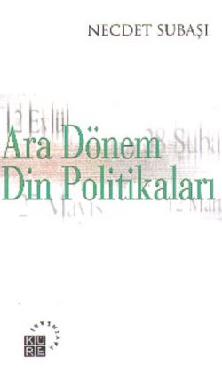 Ara Dönem Din Politikaları