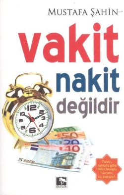 Vakit Nakit Değildir