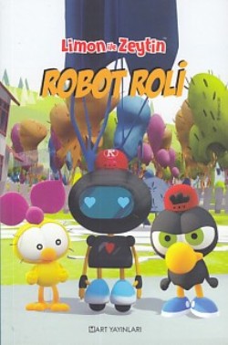 Limon İle Zeytin - Robot Roli