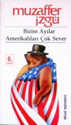 Bizim Ayılar Amerikalıları Çok Sever