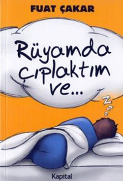 Rüyamda Çıplaktım Ve...