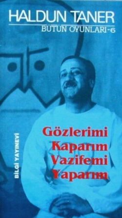 Gözlerimi Kaparım Vazifemi Yaparım