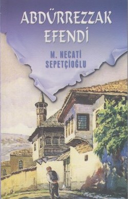 Abdürrezzak Efendi - Bütün Eserleri 41