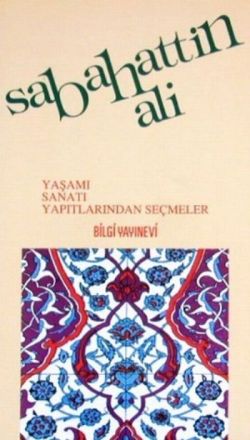 Sabahattin Ali Yaşamı, Sanatı, Yapıtlarından Seçmeler