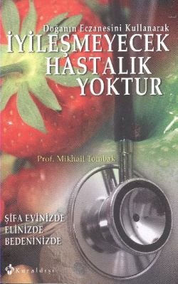 İyileşmeyecek Hastalık Yoktur