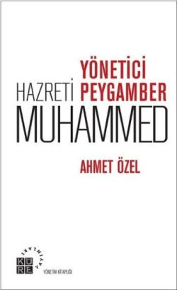 Yönetici Peygamber Hz. Muhammed