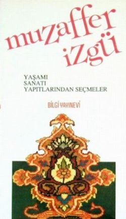 Muzaffer İzgü Yaşamı, Sanatı, Yapıtlarından Seçmeler