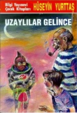 Uzaylılar Gelince