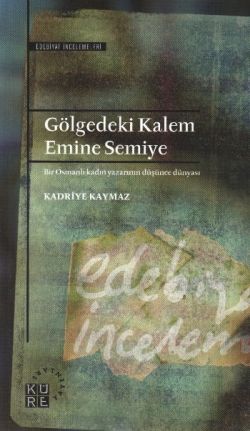 Gölgedeki Kalem - Emine Semiye