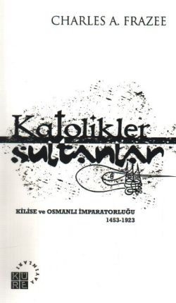 Katolikler ve Sultanlar