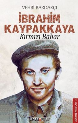 İbrahim Kaypakkaya Kırmızı Bahar