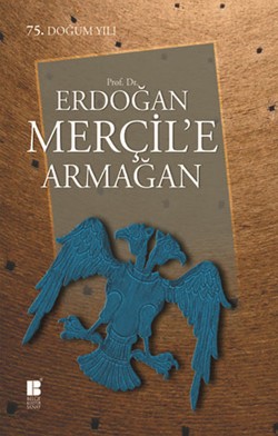 Prof. Dr. Erdoğan Merçil’e Armağan