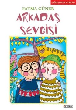 Çocuk Romanları Dizisi: Arkadaş Sevgisi