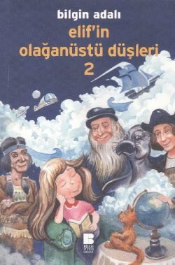 Elif’in Olağanüstü Düşleri - 2