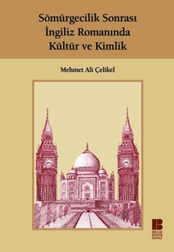 Sömürgecilik Sonrası İngiliz Romanında Kültür Ve Kimlik