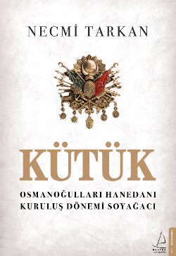 Kütük - Osmanoğulları Hanedanı Kuruluş Dönemi Soyağacı