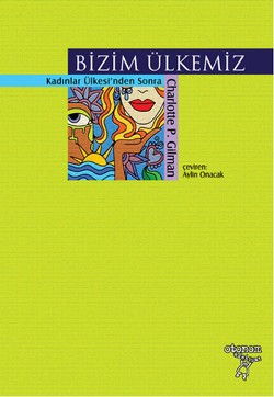 Bizim Ülkemiz: Kadınlar Ülkesi’nden Sonra