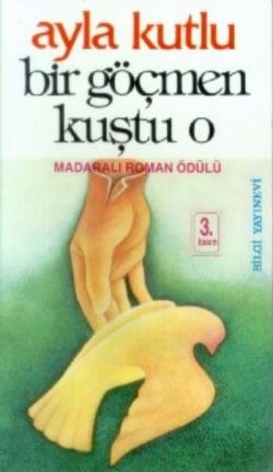 Bir Göçmen Kuştu O