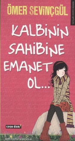 Kalbinin Sahibine Emanet Ol