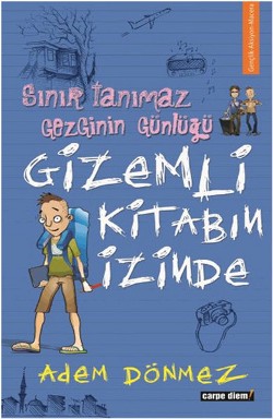 Sınır Tanımaz Gezginin Günlüğü - Gizemli Kitabın İzinde