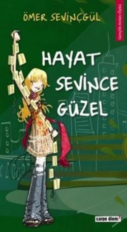 Hayat Sevince Güzel!